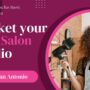 Market your hair salon studio in San Antonio